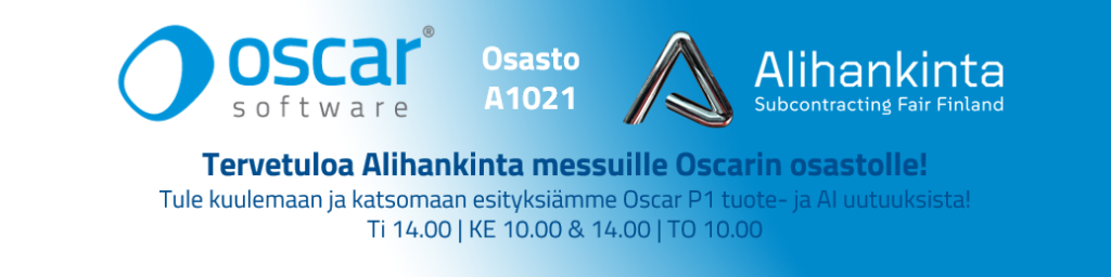 Tervetuloa Alihankinta messuille Oscar Softwaren osastolle.